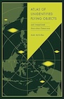 Book: Atlas of Unidentified Flying Objects: and Unidentified Anomalous Phenomena