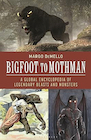 Book: Bigfoot to Mothman: A Global Encyclopedia