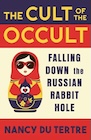 Book:The Cult of the Occult: Falling Down the Russian Rabbit Hole