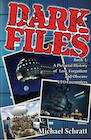 Book: DARK FILES: A Pictorial History of Lost, Forgotten and Obscure UFO Encounters