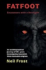 Book: Fatfoot: Encounters With A Dooligahl