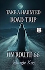 Book: Take a Haunted Road Trip on Route 66