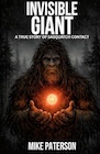Book: INVISIBLE GIANT: A True Story of Sasquatch Contact