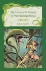 Book: The Unnatural History of Man-Eating Plants
