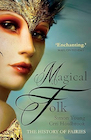Book: Magical Folk: A History of Real Fairies, 500AD to the Present