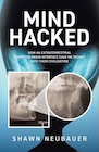Book: Mind Hacked: How an Extraterrestrial Computer-Brain Interface Gave Me Insight Into Their Civilization