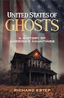 Book: United States of Ghosts: A History of America’s Hauntings