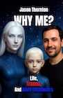Book: WHY ME?: Life, Trauma And Alien Encounters