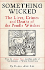 Book: Something Wicked: The Lives, Crimes and Deaths of the Pendle Witches
